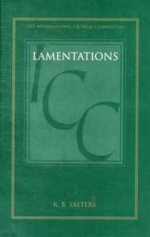 Lamentations (ICC) : A Critical and Exegetical Commentary, Hardback Book Lamentations (ICC) : A Critical and Exegetical Commentary, Hardback Book
