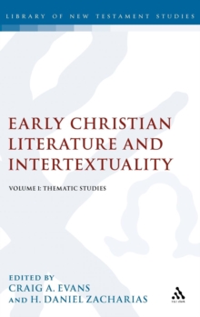 Early Christian Literature and Intertextuality : Volume 1: Thematic Studies