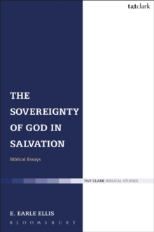 The Sovereignty of God in Salvation : Biblical Essays