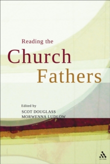 Reading the Church Fathers, Paperback / softback Book Reading the Church Fathers, Paperback / softback Book