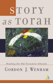 Story as Torah : Reading the Old Testament Ethically