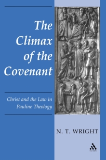 Climax of the Covenant : Christ and the Law in Pauline Theology