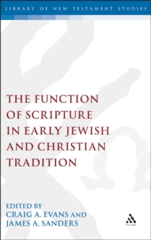 The Function of Scripture in Early Jewish and Christian Tradition