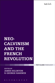 Neo-Calvinism and the French Revolution, Hardback Book Neo-Calvinism and the French Revolution, Hardback Book