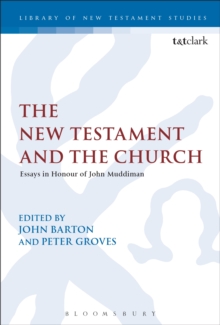 The New Testament and the Church : Essays in Honour of John Muddiman