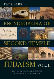 T&T Clark Encyclopedia of Second Temple Judaism Volume Two