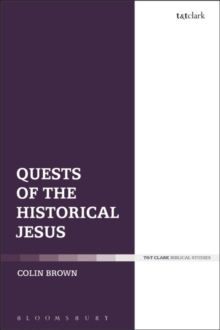 Quests of the Historical Jesus, Hardback Book Quests of the Historical Jesus, Hardback Book