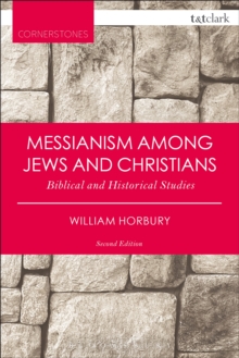 Messianism Among Jews and Christians : Biblical and Historical Studies