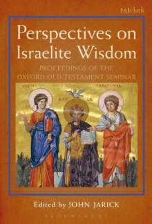 Perspectives on Israelite Wisdom : Proceedings of the Oxford Old Testament Seminar, Hardback Book Perspectives on Israelite Wisdom : Proceedings of the Oxford Old Testament Seminar, Hardback Book