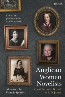 Anglican Women Novelists : From Charlotte Bronte to P.D. James