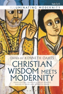 Christian Wisdom Meets Modernity, Hardback Book Christian Wisdom Meets Modernity, Hardback Book