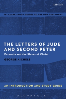 The Letters of Jude and Second Peter: An Introduction and Study Guide : Paranoia and the Slaves of Christ, Paperback / softback Book The Letters of Jude and Second Peter: An Introduction and Study Guide : Paranoia and the Slaves of Christ, Paperback / softback Book