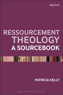 Ressourcement Theology : A Sourcebook