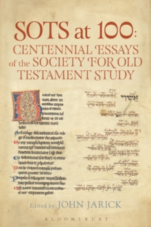 SOTS at 100: Centennial Essays of the Society for Old Testament Study, Hardback Book SOTS at 100: Centennial Essays of the Society for Old Testament Study, Hardback Book