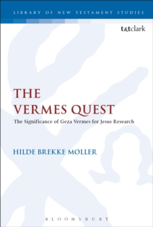 The Vermes Quest : The Significance of Geza Vermes for Jesus Research