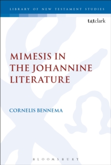 Mimesis in the Johannine Literature : A Study in Johannine Ethics