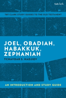 Joel, Obadiah, Habakkuk, Zephaniah : An Introduction and Study Guide