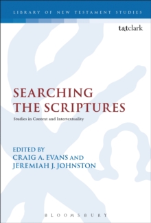 Searching the Scriptures : Studies in Context and Intertextuality, Paperback / softback Book Searching the Scriptures : Studies in Context and Intertextuality, Paperback / softback Book