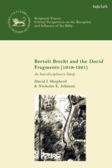 Bertolt Brecht and the David Fragments (1919-1921) : An Interdisciplinary Study