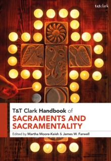 T&T Clark Handbook of Sacraments and Sacramentality