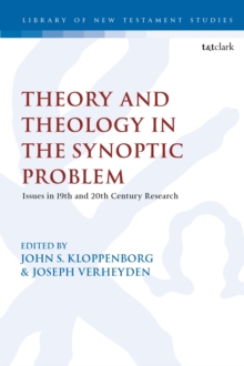 Theological and Theoretical Issues in the Synoptic Problem