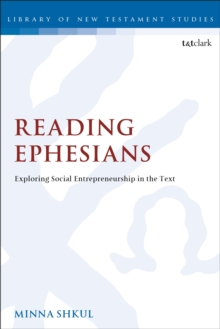 Reading Ephesians : Exploring Social Entrepreneurship in the Text