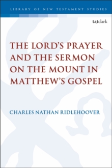 The Lord's Prayer and the Sermon on the Mount in Matthew's Gospel