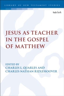 Jesus as Teacher in the Gospel of Matthew