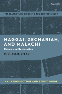 Haggai, Zechariah, and Malachi: An Introduction and Study Guide : Return and Restoration