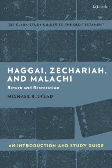 Haggai, Zechariah, and Malachi: An Introduction and Study Guide : Return and Restoration