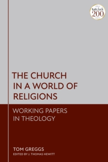 The Church in a World of Religions : Working Papers in Theology