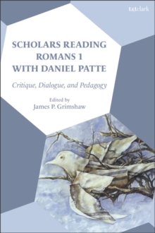 Scholars Reading Romans 1 with Daniel Patte : Critique, Dialogue, and Pedagogy