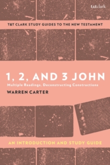 1, 2, and 3 John: An Introduction and Study Guide : Multiple Readings, Deconstructing Constructions