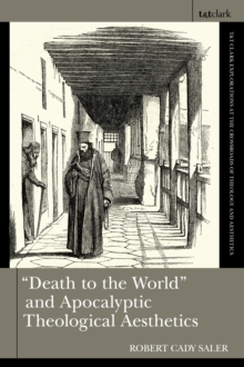 "Death to the World" and Apocalyptic Theological Aesthetics