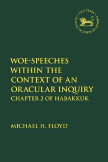 Woe-Speeches within the Context of an Oracular Inquiry : Chapter 2 of Habakkuk