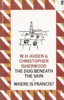 The Dog Beneath the Skin : Or Where is Francis?, Paperback Book The Dog Beneath the Skin : Or Where is Francis?, Paperback Book