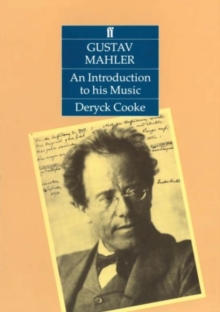 Gustav Mahler: An Introduction to his Music