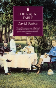 The Raj at Table : A Culinary History of the British in India, Paperback Book The Raj at Table : A Culinary History of the British in India, Paperback Book