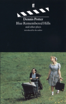 Blue Remembered Hills : and Other Plays Introduced by the Author, Paperback Book Blue Remembered Hills : and Other Plays Introduced by the Author, Paperback Book