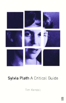 Sylvia Plath : A Critical Guide