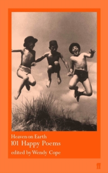 Heaven on Earth : 101 Happy Poems