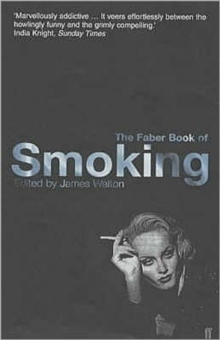 The Faber Book of Smoking, Paperback Book The Faber Book of Smoking, Paperback Book