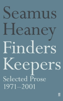 Finders Keepers : Selected Prose 1971 - 2001