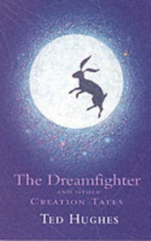 The Dreamfighter and Other Creation Tales, Hardback Book The Dreamfighter and Other Creation Tales, Hardback Book