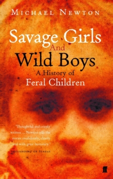 Savage Girls and Wild Boys, Paperback / softback Book Savage Girls and Wild Boys, Paperback / softback Book