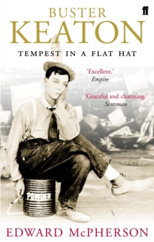 Buster Keaton : Tempest in a Flat Hat, Paperback / softback Book Buster Keaton : Tempest in a Flat Hat, Paperback / softback Book