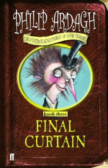 The Final Curtain : Further Adventures of Eddie Dickens Book 3, Paperback Book The Final Curtain : Further Adventures of Eddie Dickens Book 3, Paperback Book