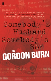 Somebody's Husband, Somebody's Son : The Story of the Yorkshire Ripper, Paperback Book Somebody's Husband, Somebody's Son : The Story of the Yorkshire Ripper, Paperback Book