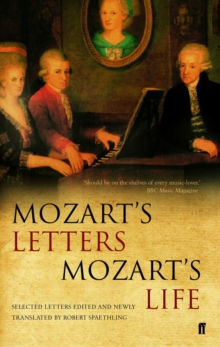 Mozart's Letters, Mozart's Life