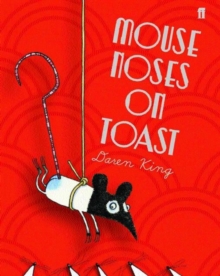 Mouse Noses on Toast, Hardback Book Mouse Noses on Toast, Hardback Book
